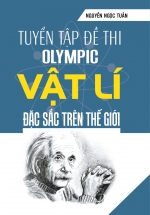Tuyển Tập Đề Thi OLYMPIC Vật Lý Đặc Sắc Trên Thế Giới