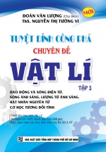 Tuyệt Đỉnh Công Phá Chuyên Đề Vật Lí Tập 3