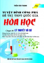 Tuyệt Đỉnh Công Phá Đề Thi THPT Quốc Gia Hóa Học – Chuyên Đề: Lý Thuyết Vô Cơ