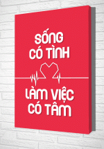 Tranh Treo Tường Sống Có Tình Làm Việc Có Tâm – TVP330