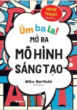 Úm Ba La! Mở Ra Mô Hình Sáng Tạo – Nghệ Thuật