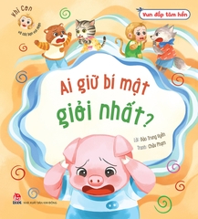 un dap tam hon khi con va cac ban vui nhon ai giu bi mat gioi nhat bia 6729af536a974a1c9e170a2d289c6498 - Tuyển Chọn Sách Hay