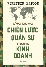 Ứng Dụng Chiến Lược Quân Sự Trong Kinh Doanh