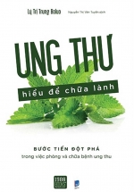 Ung Thư Hiểu Để Chữa Lành