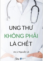 Ung Thư Không Phải Là Chết
