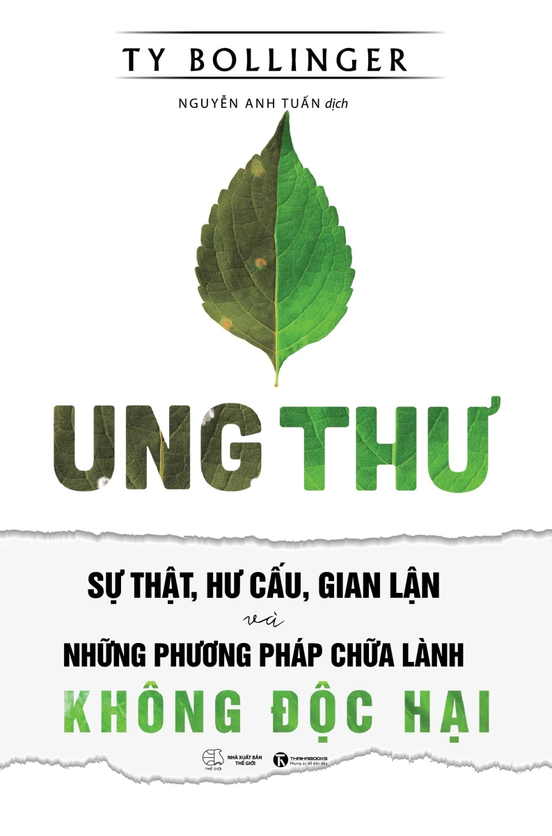Ung Thư – Sự Thật, Hư Cấu, Gian Lận Và Những Phương Pháp Chữa Lành Không Độc Hại