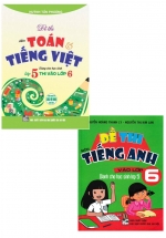 Combo Đề Thi Môn Toán – Tiếng Việt – Tiếng Anh Vào Lớp 6 (Bộ 2 Cuốn)