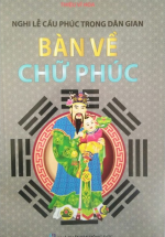 Nghi Lễ Cầu Phúc Trong Dân Gian – Bàn Về Chữ Phúc