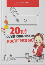 20 Tuổi Quyết Định Cuộc Đời Người Phụ Nữ