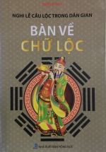 Nghi Lễ Cầu Lộc Trong Nhân Gian – Bàn Về Chữ Lộc