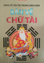 Nghi Lễ Cầu Tài Trong Nhân Gian – Bàn Về Chữ Tài