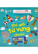 Thế Giới Từ Vựng Cho Bé – A World Of Words
