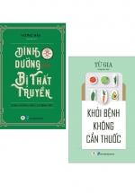 Combo Sách Dinh Dưỡng Học Bị Thất Truyền + Khỏi Bệnh Không Cần Thuốc (Bộ 2 Cuốn)