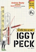 Ước Mơ Của Bé – Kiến Trúc Sư Nhí Iggy Peck
