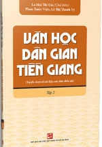 Văn Học Dân Gian Tiền Giang (Tuyển Chọn Từ Tài Liệu Sưu Tầm Điền Dã) – Tập 2