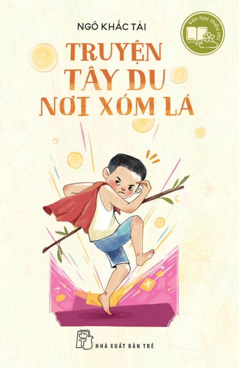 Văn Học Thiếu Nhi – Truyện Tây Du Nơi Xóm Lá