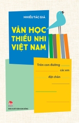 van-hoc-thieu-nhi-viet-nam-tren-con-duong-cac-em-dat-chan-bia-9d8407db656f4da995e8301049b466d8 van hoc thieu nhi viet nam tren con duong cac em dat chan bia 9d8407db656f4da995e8301049b466d8 - Tuyển Chọn Sách Hay