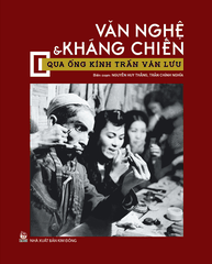 van-nghe-va-khang-chien-qua-ong-kinh-tran-van-luu-bia-fe856ea1378346afbc7e325479a6a335 van nghe va khang chien qua ong kinh tran van luu bia fe856ea1378346afbc7e325479a6a335 - Tuyển Chọn Sách Hay