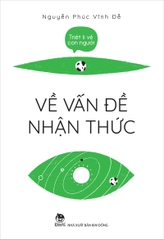 ve nhan thuc bia 585509c9e143484b90256cbba2396179 - Tuyển Chọn Sách Hay