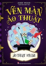 Vén Màn Ảo Thuật – Ảo Thuật Với Bài
