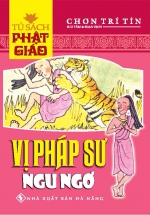 Tủ Sách Phật Giáo – Vị Pháp Sư Ngu Ngơ