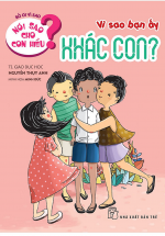 Nói Sao Cho Con Hiểu: Vì Sao Bạn Ấy Khác Con?