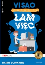 TEDBooks – Vì Sao Chúng Ta Phải Làm Việc