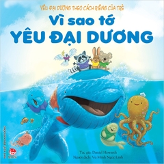 vi sao to yeu dai duong 6bc05f839d0143878546193b382703c0 5bfbd72b69df49ac8c74336860e0b7e3 - Tuyển Chọn Sách Hay