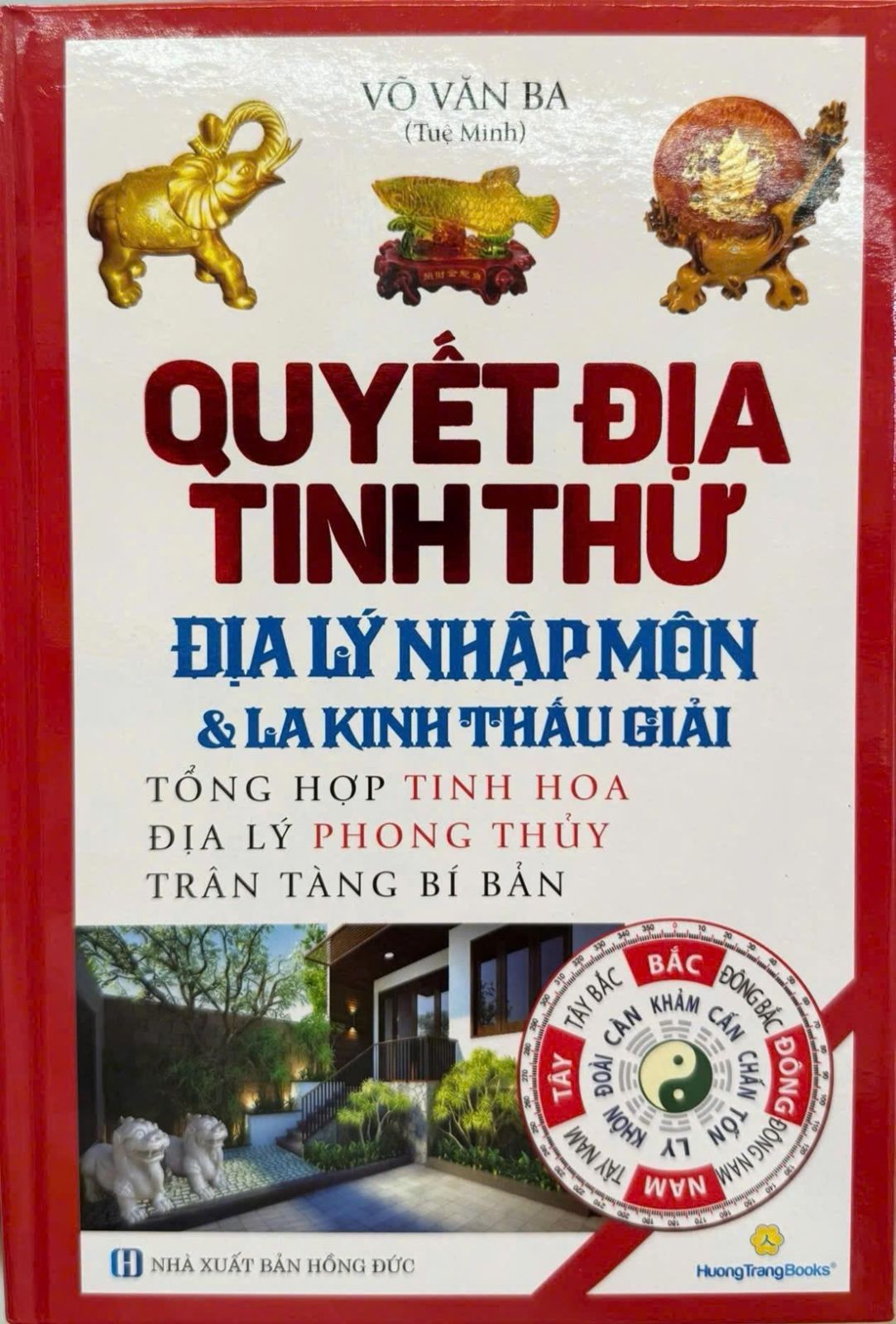 Quyết Địa Tinh Thư – Địa Lý Nhập Môn Và La Kinh Thấu Giải