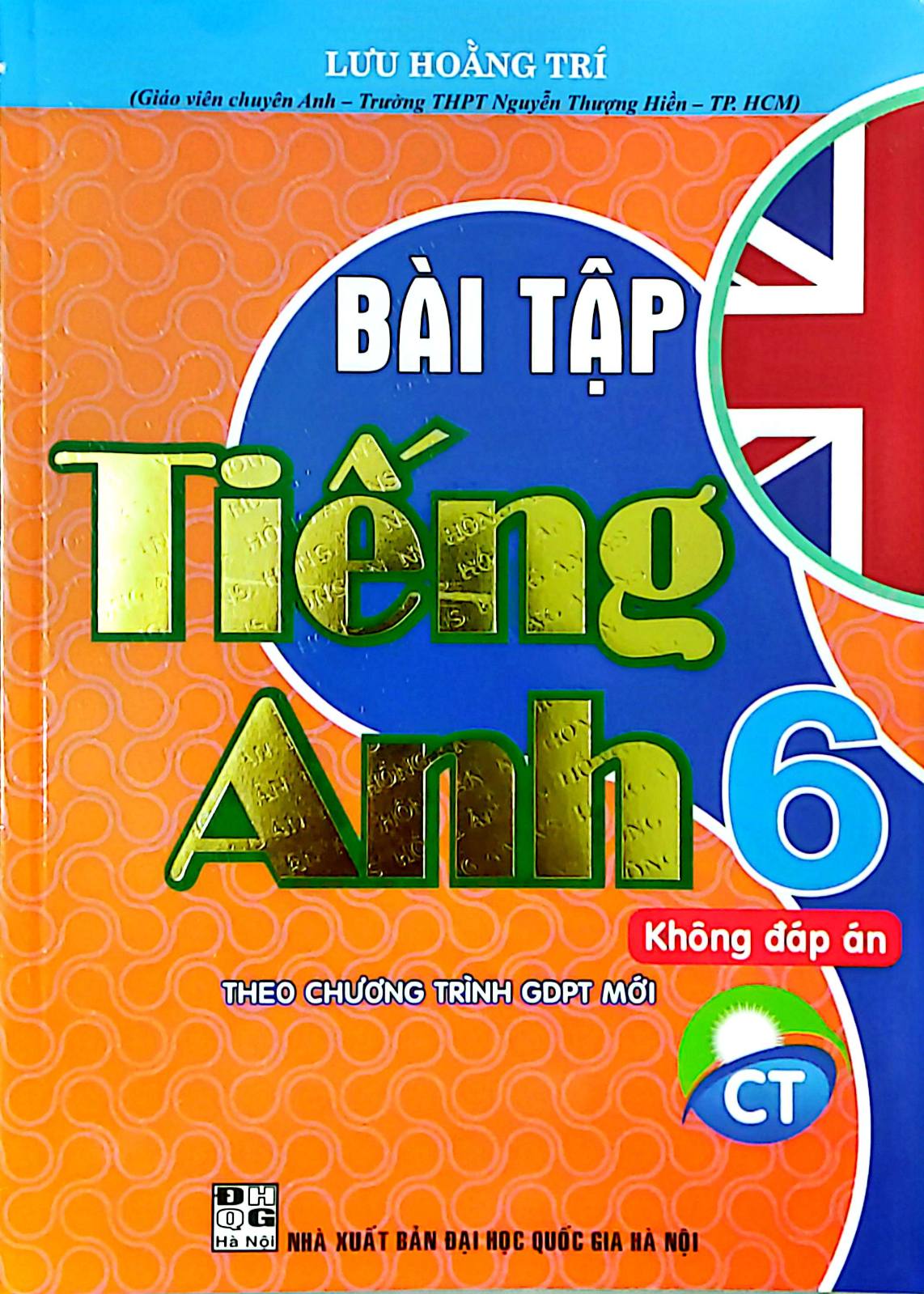 Bài Tập Tiếng Anh 6 (Không Đáp Án) – Dùng Kèm Tiếng Anh 6 – Friends Plus (Bộ Sách Chân Trời Sáng Tạo)