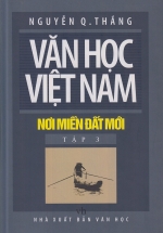Văn Học Việt Nam Nơi Miền Đất Mới – Tập 3