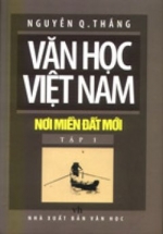Văn Học Việt Nam Nơi Miền Đất Mới – Tập 1