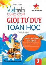 Vietmath – Cùng Con Giỏi Tư Duy Toán Học 2 (Dành Cho Trẻ Em 4 – 6 Tuổi)