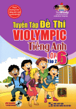 The Windy – Tuyển Tập Đề Thi Violympic Tiếng Anh Lớp 6 Tập 2