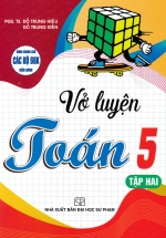 Vở Luyện Toán 5 Tập 2 (Dùng Chung Cho Các Bộ SGK Hiện Hành)