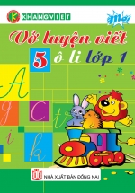Vở Luyện Viết 5 Ô Li Lớp 1 – Tập 1
