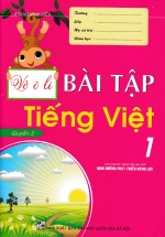 Vở Ô Li Bài Tập Tiếng Việt 1 (Quyển 2) – Theo Chương Trình Tiểu Học Mới Định Hướng Phát Triển Năng Lực