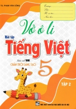 Vở Ô Li Bài Tập Tiếng Việt 5 – Tập 2 (Bám Sát SGK Chân Trời Sáng Tạo)