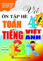 Vở Ôn Tập Hè Toán – Tiếng Việt – Tiếng Anh Lớp 4 (Biên Soạn Theo Chương Trình Mới)