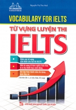VOCABULARY FOR IELTS – Từ Vựng Luyện Thi IELTS