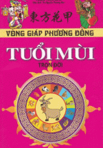 Vòng Giáp Phương Đông – Tuổi Mùi Trọn Đời