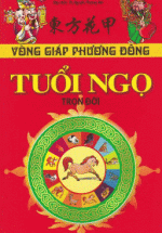 Vòng Giáp Phương Đông – Tuổi Ngọ Trọn Đời