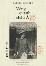 Vòng Quanh Châu Á – Nam Kỳ, Trung Kỳ, Bắc Kỳ