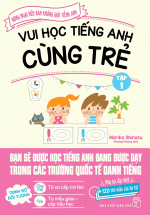 Vui Học Tiếng Anh Cùng Trẻ (Tập 1)