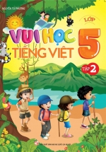 Vui Học Tiếng Việt Lớp 5 Tập 2