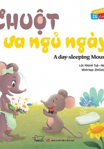 Vui Khỏe Cùng 12 Con Giáp – Chuột Ưa Ngủ Ngày – A Day – Sleeping Mouse (Song Ngữ Anh – Việt)