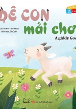 Vui Khỏe Cùng 12 Con Giáp – Dê Con Mải Chơi – A Giddy Goat (Song Ngữ Anh – Việt)