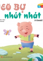 Vui Khỏe Cùng 12 Con Giáp – Heo Bự Nhút Nhát – A Timid Piggy (Song Ngữ Anh – Việt)
