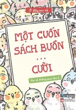 Vui Vẻ Không Quạu Nha 2 – Một Cuốn Sách Buồn… Cười