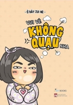 Vui Vẻ Không Quạu Nha